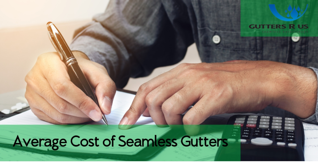 average-cost-of-seamless-gutters-gutters-r-us